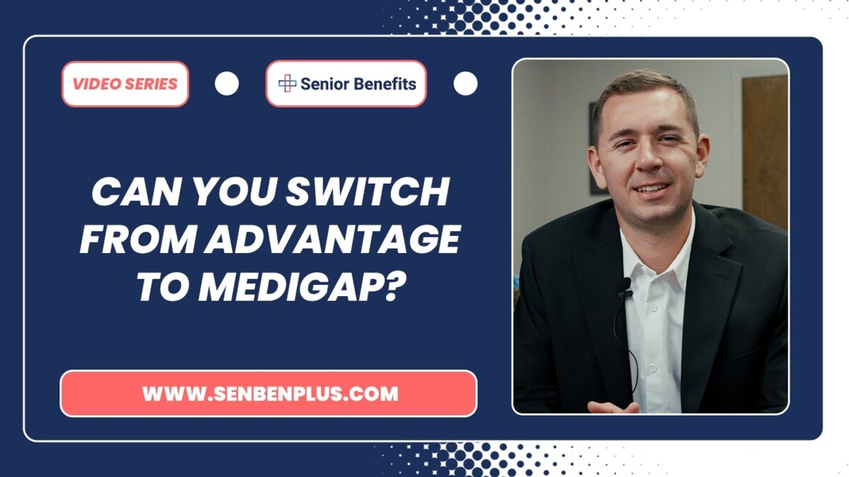 switch from advantage to medigap