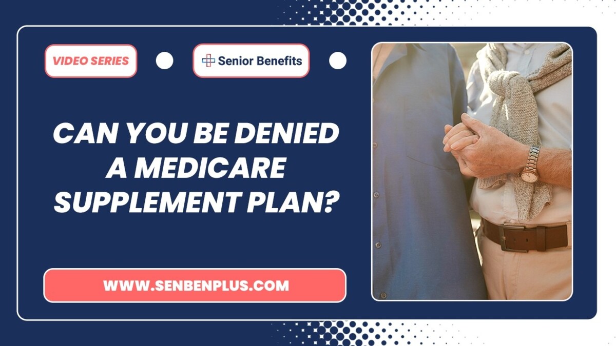 denied medicare supplement plan